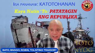 BATO, BNGGO, ROBIN, TOLENTINO betrayed; ET TU BATO?