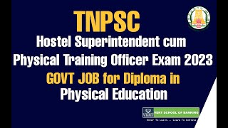 TN GOVT JOB | TNPSC Hostel Superintendent cum Physical Training Officer 2023 | Full Details In Tamil