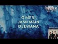 The bilz  kashif  deewana official lyrics  the trinity