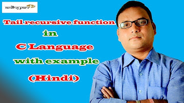 Tail recursive function with example in C Language  (Hindi )