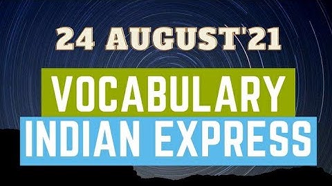 24 August 2021|Gargi Classes Vocabulary Session (Indian Express)| All Competitive Exams (English).
