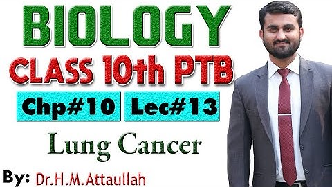 Lung Cancer  | Respiratory disorders | Chapter # 10 | Biology Class 10th  |Lec # 13