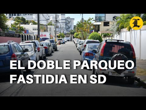 EL DOBLE PARQUEO FASTIDIA EN EL GRAN SANTO DOMINGO
