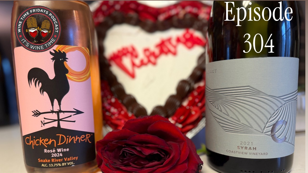 304 - Winner Winner, Syrah Dinner! - Wine Time Fridays