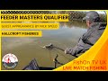FEEDER MASTERS QUALIFIER : HALLCROFT FISHERIES : LIVE MATCH FISHING : FishOn TV UK