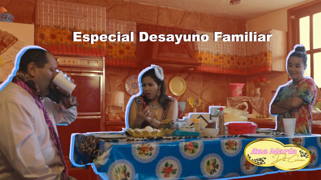 Desayuno Familiar - Ana Maria Del Carmen
