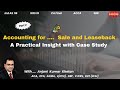Sale &amp; Leaseback - Practical Insights with Case Studies | IFRS &amp; Ind AS | CA Final | ACCA | Part 2
