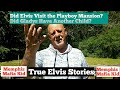 Did Elvis Visit the Playboy Mansion?