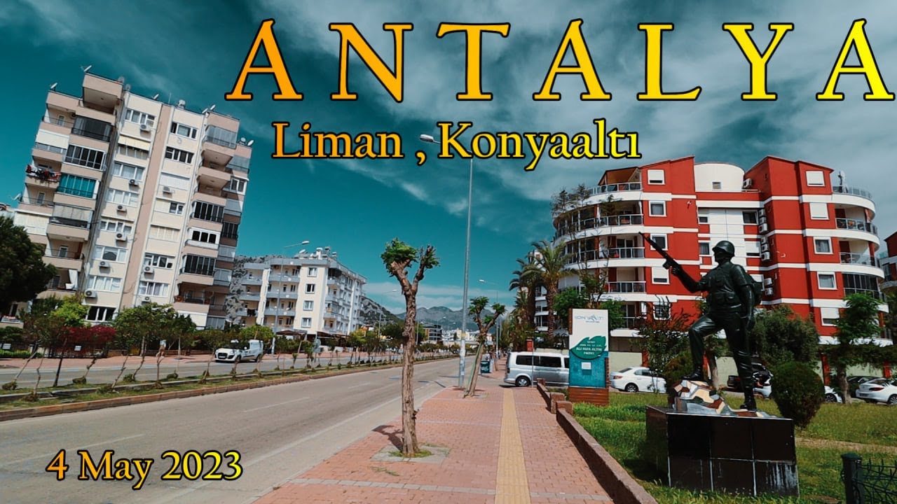 Antalya Liman Mahallesi KONYAALTI 4 May 2023 #antalya #türkiye #konyaaltı #liman #walkingtour