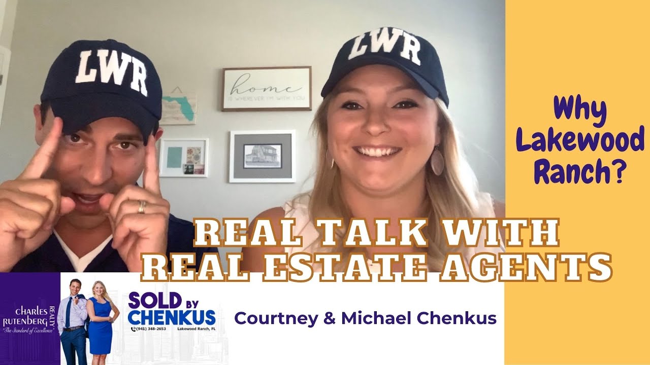 Real Talk with Lakewood Ranch Real Estate Agents Courtney and Michael Chenkus Why Lakewood