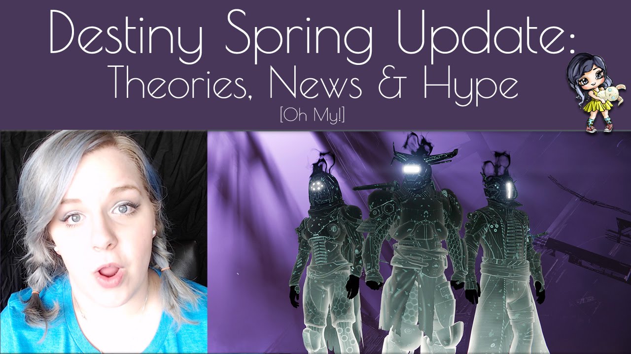 Destiny Spring Update-Theories, News & Hype Oh My!