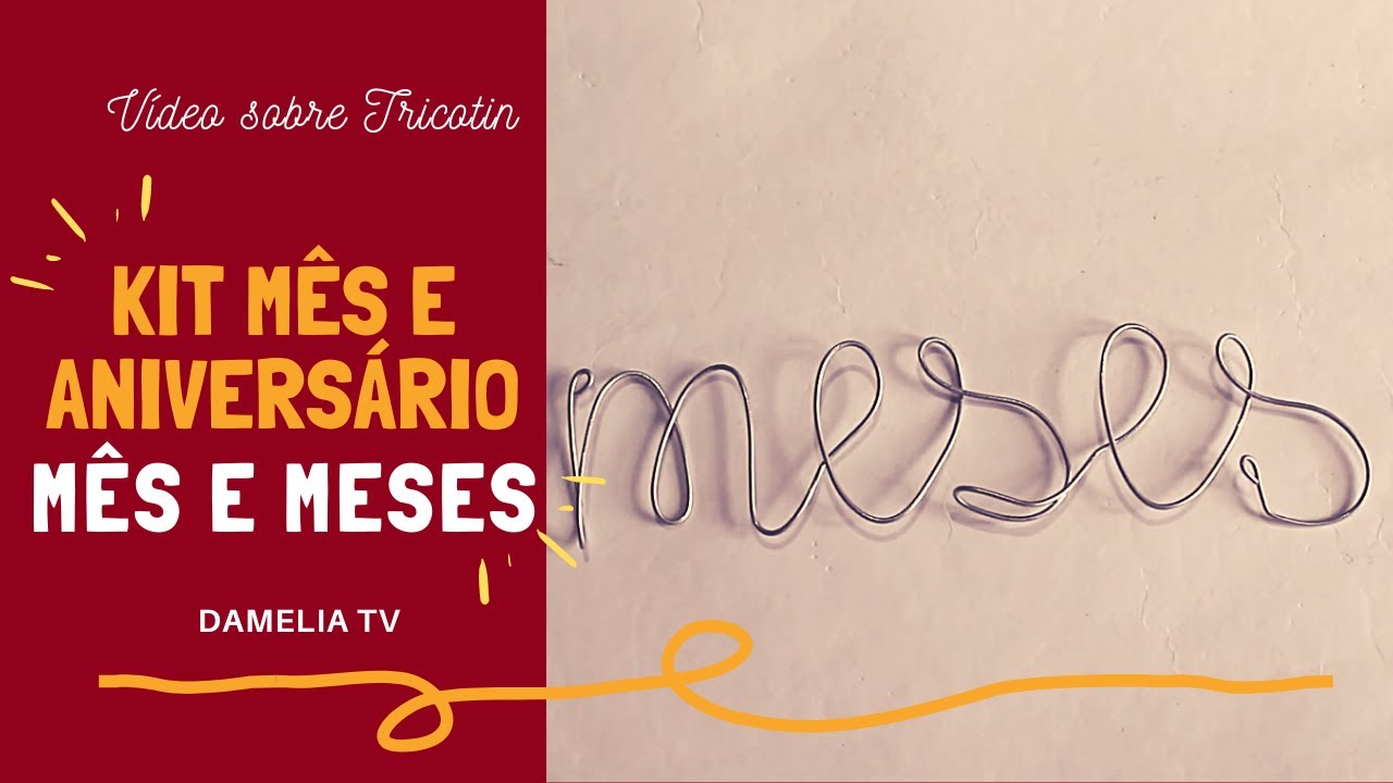 Como modelar KIT MESVERSÁRIO, palavras 'Mês e Meses' | Tutorial de TRICOTIN