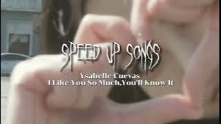 Ysabelle Cuevas - I Like You So Much,You'll Know It「speed up song」