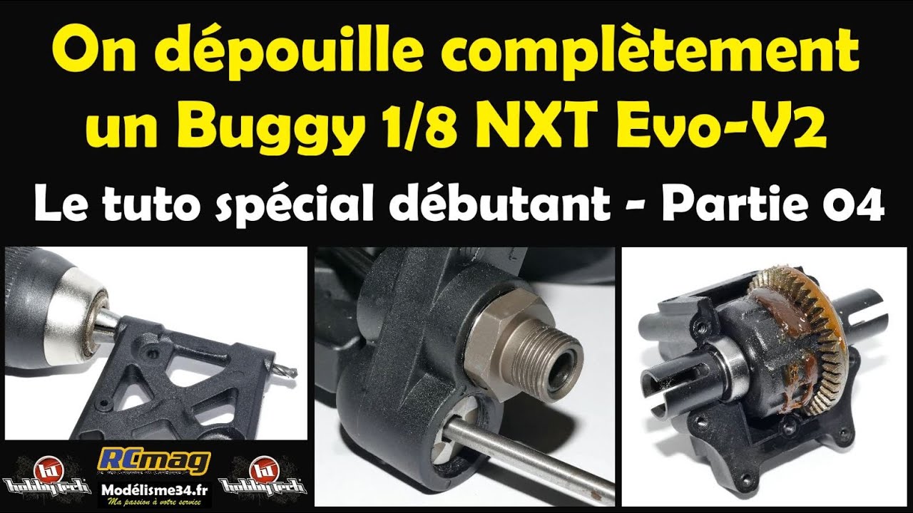 On dépouille complètement un Buggy 1/8 NXT RTR brushless Evo-V2 - Tuto spécial débutants partie 04