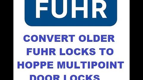 Convert discontinued FUHR locks to Hoppe Multipoint door locks