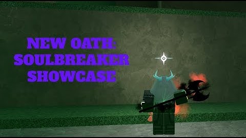New Oath: Soulbreaker Showcase | Deepwoken