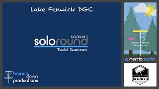 Pruners Disc Golf Solo Round | Todd Swenson @ Lake Fenwick DGC 6/2/2018