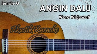 Angin Dalu Karaoke Akustik Nada Cewek ( Female ) Woro Widowati