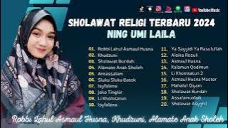 Sholawat Terbaru || Ning Umi Laila Full Album Viral 2024 | Robbi Lahul Asmaul Husna - Khudzuni