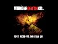Murder Death Kill - Kill Yourself