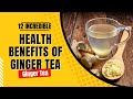 12 incredible health benefits of ginger tea