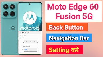Moto Edge 60 Fusion 5G Back Button Setting | Moto Edge 60 Fusion 5G me Back button kaise lagaye