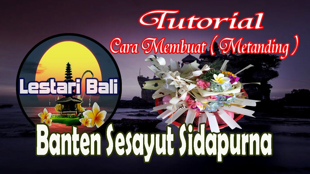 Banten Bali | Sesayut Sidapurna  [ Tutorial ]