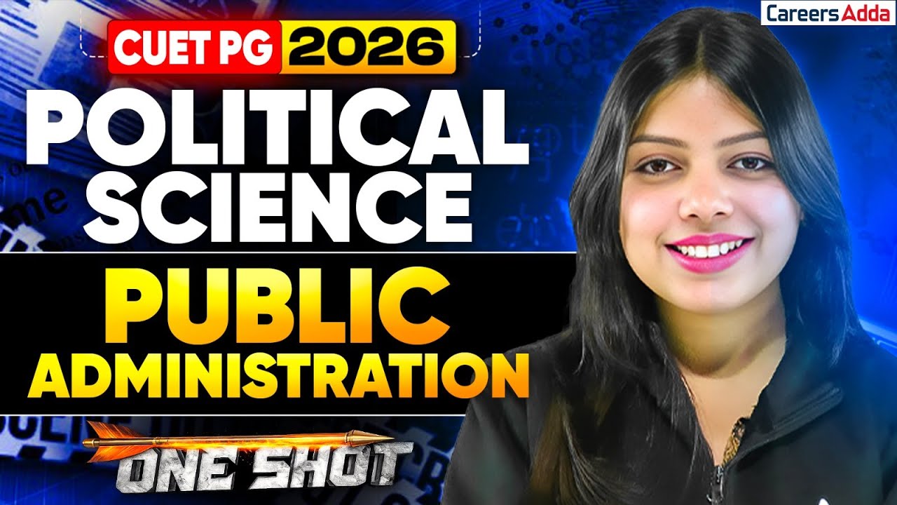CUET PG Political Science 2026 🔥 | Public Administration One Shot