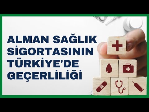 Alman sağlık sigortasının Türkiye'de geçerliliği