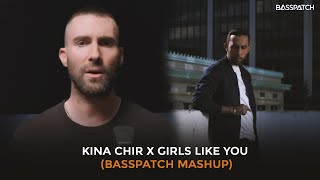 Kina Chir X Girls Like You (Basspatch Mashup) | The PropheC | Maroon 5 | Cardi B