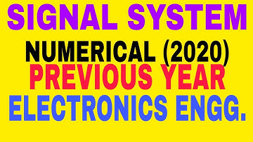 SIGNAL SYSTEM||NUMERICAL (2020)||PREVIOUS YEAR||6th Semester