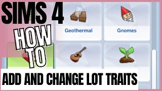 Sims 4 How to Add and Change Lot Traits