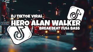 Download lagu DJ HERO ALAN WALKER  BREAKBEAT FULL BASS VIRAL TIKTOK