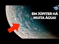 CONFIRMADO - Em Júpiter há muito mais água do que se pensava!