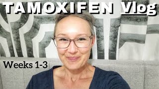 My Tamoxifen Vlog | Weeks 1-3 | Breast Cancer Survivor