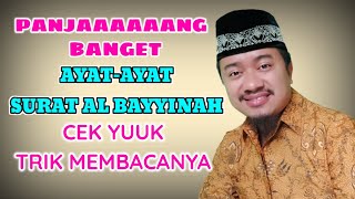 Belajar Ngaji!! Cara Membaca Surat Al Bayyinah Yang Benar