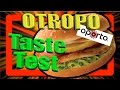 Oporto Otropo - Taste Test
