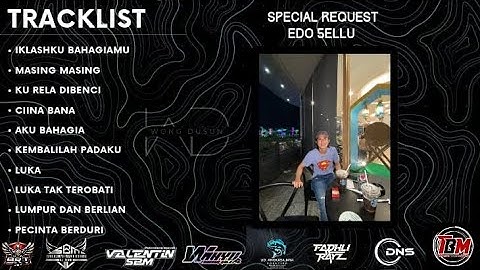 DUGEM DJ IKHLAS KU BAHAGIAMU NONSTOP HARDMIX SPECIAL REQUEST EDO SELLU 2024