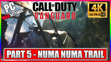 COD: Vanguard | Part 5 - Numa Numa Trail PC Gameplay [NO COMMENTARY] 4K
