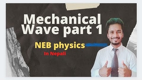 Mechanical wave part 1 || NEB physics class 12 || fb live series