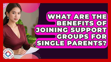 What Are the Benefits of Joining Support Groups for Single Parents? | Single Parent Support Hub News