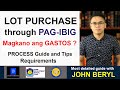 Updated magkano gastos pagbili ng lupa through pagibig detailed process in lot purchase loan