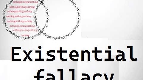 Existential fallacy