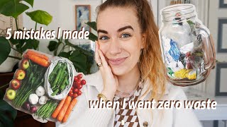 5 MISTAKES I MADE WHEN I WENT ZERO WASTE (so you don't have to do the same)