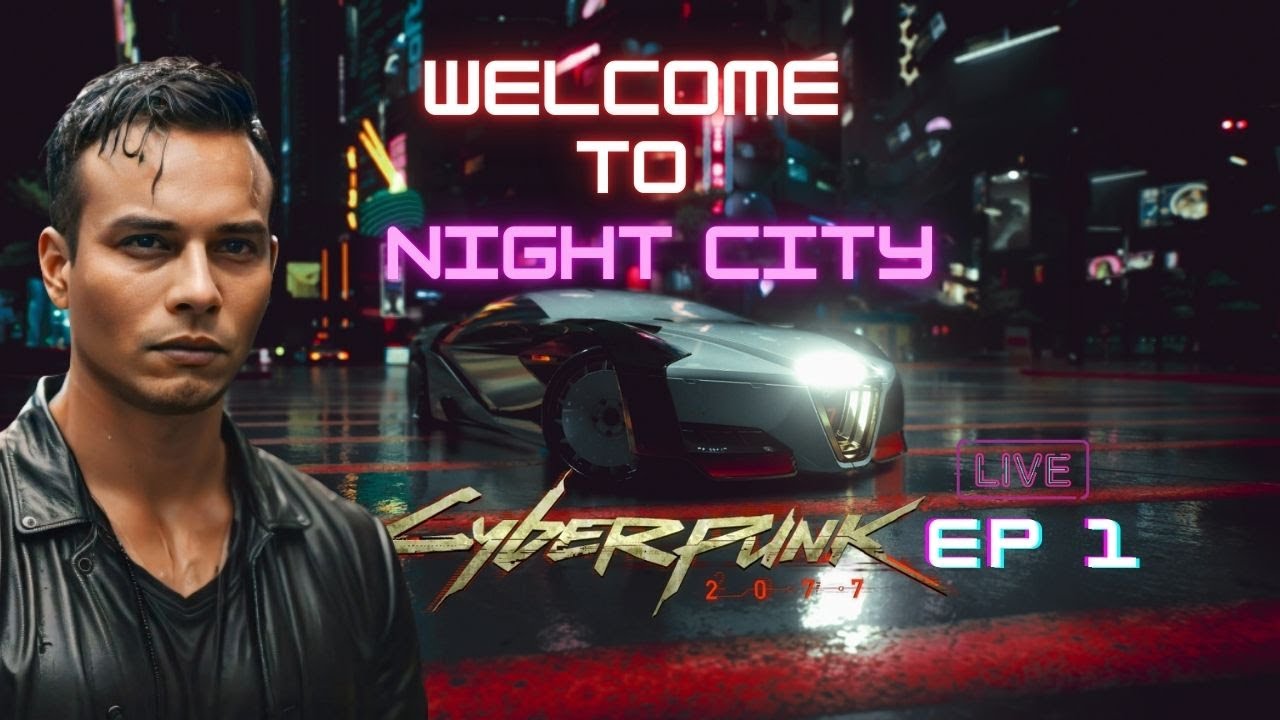 CYBERPUNK 2077 | WELCOME TO NIGHT CITY | EP 1 #cyberpunk2077 #cyberpunk ...
