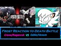 Frost Reaction to: Death Battle Crona Vs Venom