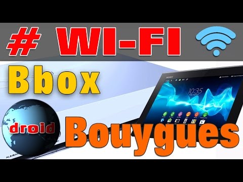 Tablette portable android connexion wi-fi internet bbox bouygues.