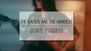Gabriel d&#39;Andrad - The Hands Are The Hardest (Caligula&#39;s Horse)