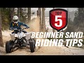 Top 5 beginner atv sand dune riding tips