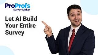 Let AI Create Your Surveys Effectively | ProProfs Survey Maker